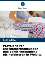 Prävalenz von Durchfallerkrankungen und damit verbundene Risikofaktoren in Wolaita