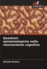Questioni epistemologiche nelle neuroscienze cognitive