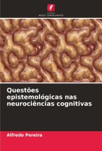 Quest?es epistemológicas nas neuroci?ncias cognitivas