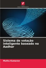 Sistema de votaç?o inteligente baseado no Aadhar