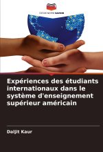 Expériences des étudiants internationaux dans le syst?me d'enseignement supérieur américain