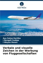 Verbale und visuelle Zeichen in der Werbung von Fluggesellschaften