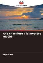 Axe charni?re : le myst?re révélé