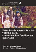 Estudios de caso sobre las teorías de la comunicación familiar en Indonesia
