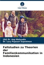 Fallstudien zu Theorien der Familienkommunikation in Indonesien