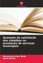 Aumento da satisfaç?o dos cidad?os na prestaç?o de serviços municipais