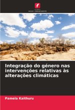 Integraç?o do género nas intervenç?es relativas ?s alteraç?es climáticas