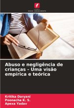 Abuso e neglig?ncia de crianças - Uma vis?o empírica e teórica