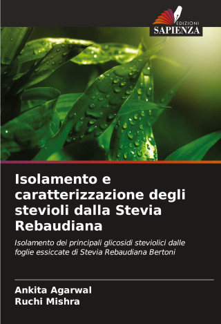 Isolamento e caratterizzazione degli stevioli dalla Stevia Rebaudiana (Ruchi Mishra)()