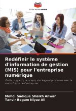 Redéfinir le syst?me d'information de gestion (MIS) pour l'entreprise numérique