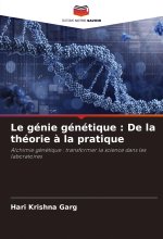 Le génie génétique : De la théorie ? la pratique
