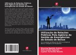 Utilizaç?o de Relaç?es Públicas Pela Ag?ncia de Gest?o de Emerg?ncias do Estado de Benue