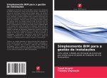 Simplesmente BIM para a gest?o de instalaç?es