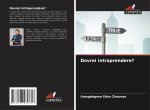 Dovrei intraprendere?