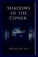 Shadows of the Cipher