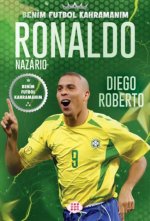 Ronaldo Nazario - Benim Futbol Kahramanim