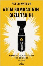 Atom Bombasinin Gizli Tarihi