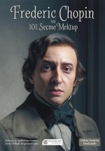Frederic Chopin ve 101 Secme Mektup