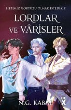 Hepimiz Gökyüzü Olmak Istedik 1 - Lordlar ve Varisler