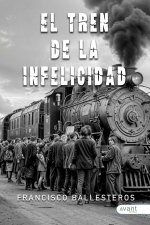 El Tren De La Infelicidad