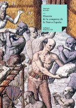 Historia de la conquista de la Nueva Espa?a