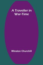 A Traveller in War-Time