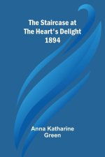 The Staircase At The Heart's Delight 1894
