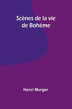 Sc?nes de la vie de Boh?me