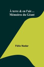 ? terre & en l'air... Mémoires du Géant