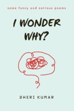 I Wonder Why?