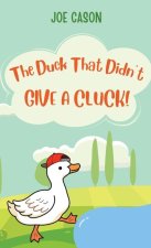 The Duck That Didn't Give a Cluck!