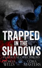 Trapped in the Shadows