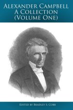 Alexander Campbell - A Collection (Volume One)