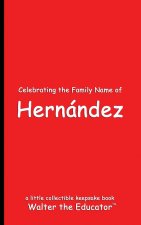 Celebrating the Family Name of Hernández