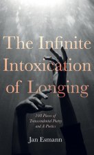 The Infinite Intoxication of Longing