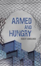 Armed and Hungry