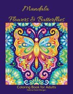 Mandala Flowers and Butterflies Coloring Book for Adults