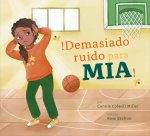 ?Demasiado Ruido Para Mia!