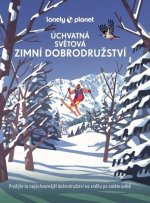 Úchvatná světová zimní dobrodružství - Lonely Planet