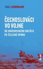 Čechoslováci vo vojne: Od Mníchova po studenú vojnu