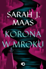 Korona w mroku. Szklany Tron. Tom 2. Wydawnictwo Uroboros