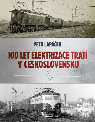 Sto let elektrizace tratďż˝ v ďż˝eskoslovensku