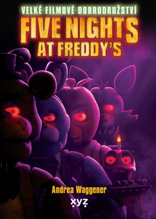 Five Nights at Freddy's: Velkďż˝ filmovďż˝ dobrodruďż˝stvďż˝