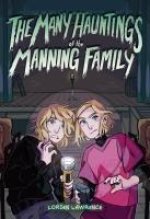 MANY HAUNTINGS OF THE MANNING FAMILY