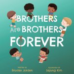 BROTHERS ARE BROTHERS FOREVER