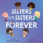 SISTERS ARE SISTERS FOREVER