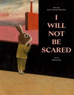 I WILL NOT BE SCARED