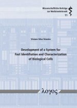 Development of a System for Fast Identification and Characterization of Biological Cells