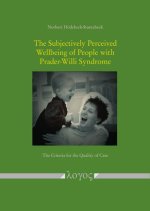 The Subjectively Perceived Wellbeing of People with Prader-Willi Syndrome: The Criteria for the Quality of Care