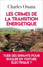 Les crimes de la transition énergétique